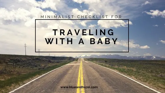 minimalist checklist for traveling with a baby