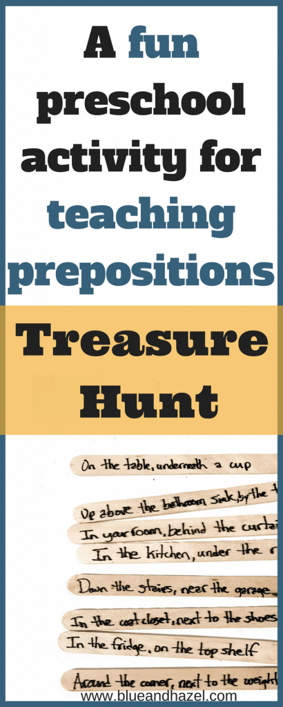 A fun treasure hunt preschool activity for teaching prepositions. Treasure hunt for preschoolers for an easy preschool activity! #blueandhazel #preschoolactivities #preschool 