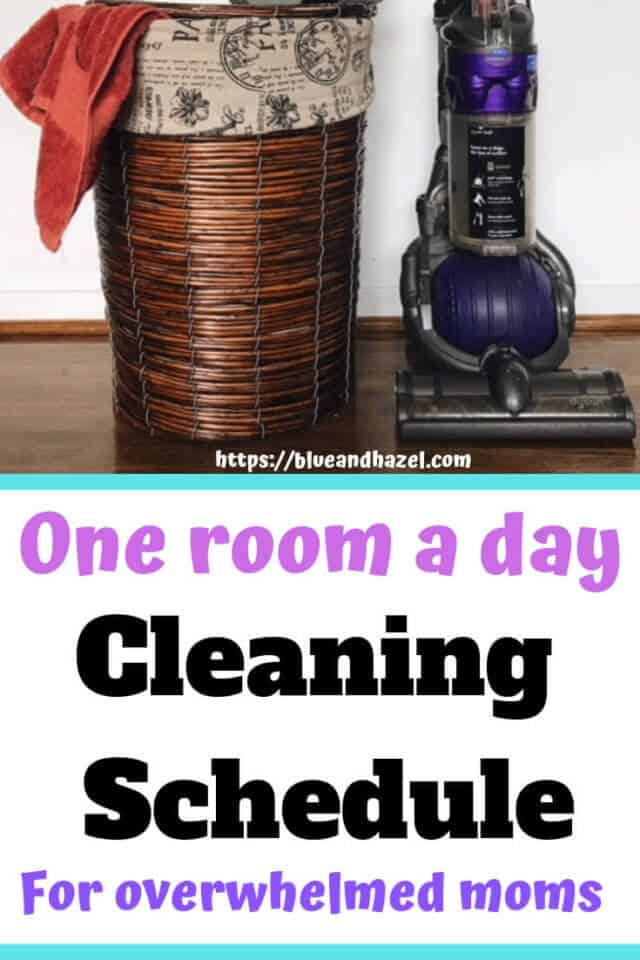 Realistic House Cleaning Schedule For Busy Moms Blue And Hazel realistic-house-cleaning-schedule-for-busy-moms-blue-and-hazel