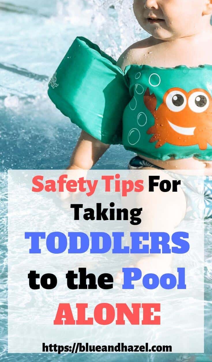 15 Tips For Safely Taking Toddlers To The Pool By Yourself - Blue and Hazel