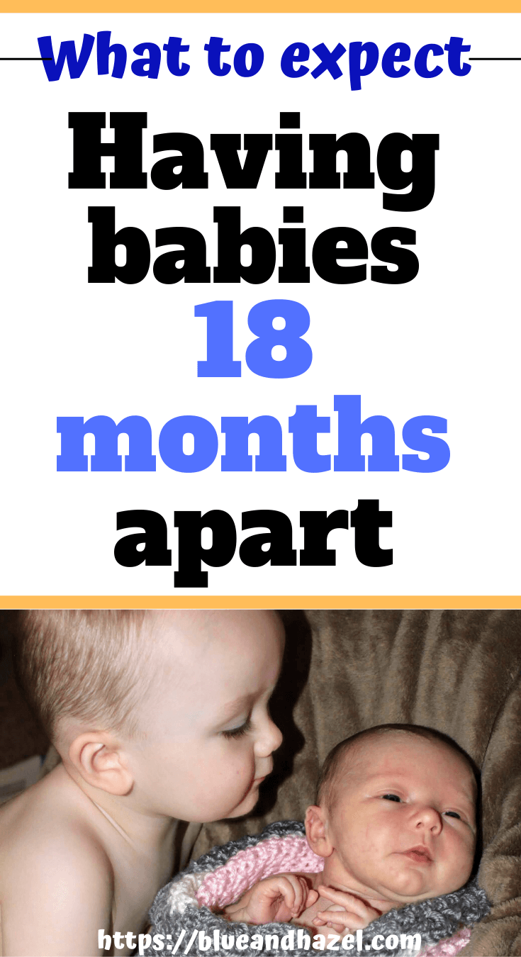 What It’s Like Having Babies 18 Months Apart Blue and Hazel