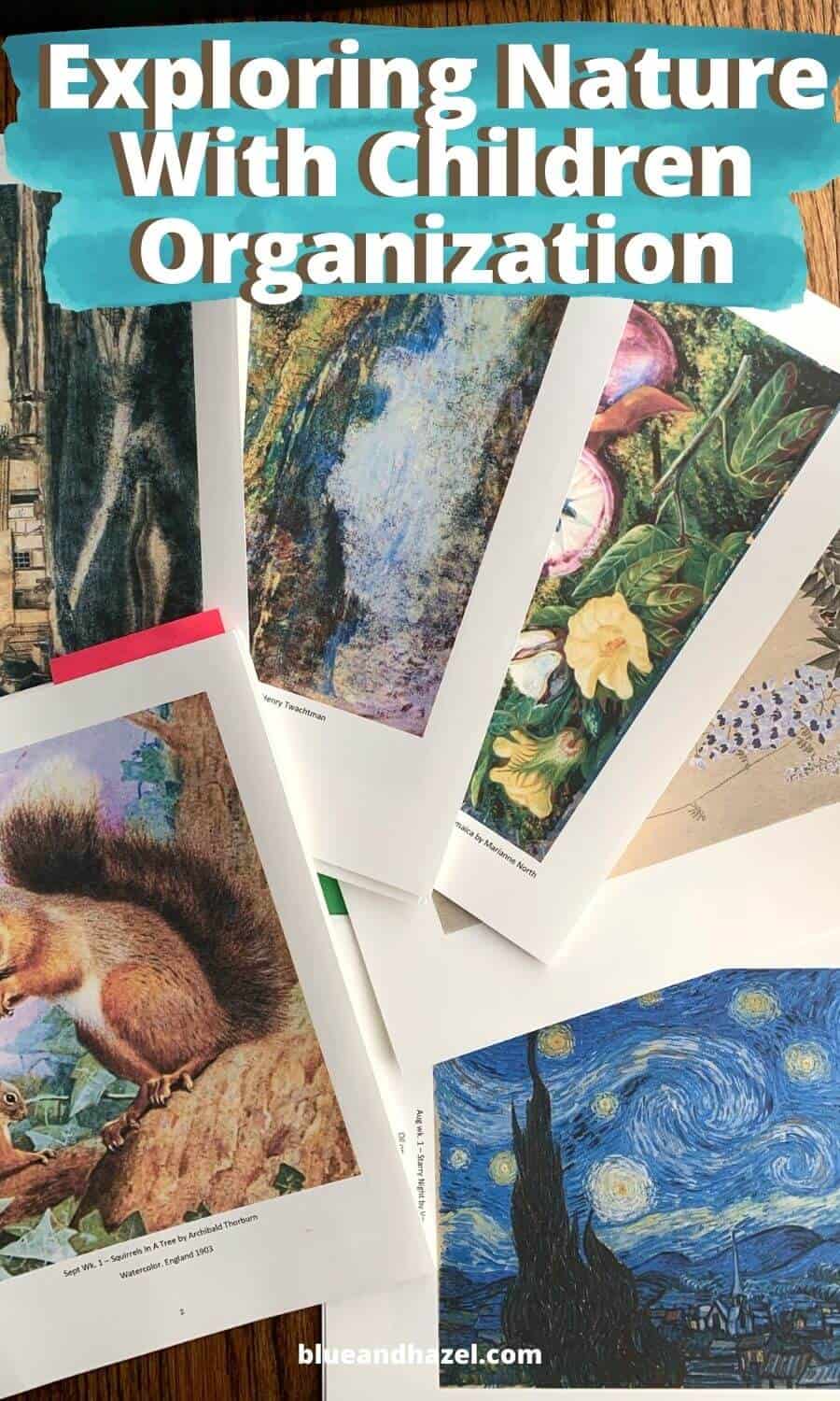 Organizing the famous paintings that go along with Exploring Nature With Children 