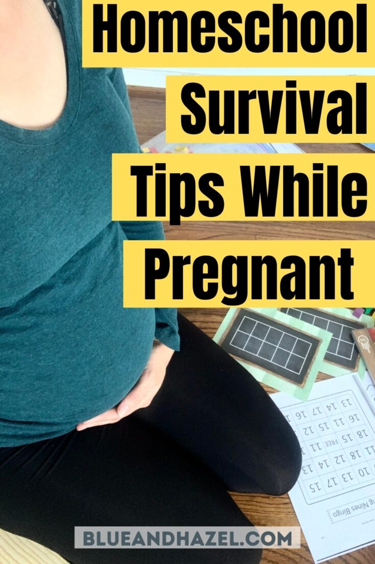 A pregnant mom's belly showing as she is homeschooling on the floor with pinterest graphics that say "homeschool survival guide while pregnant". 