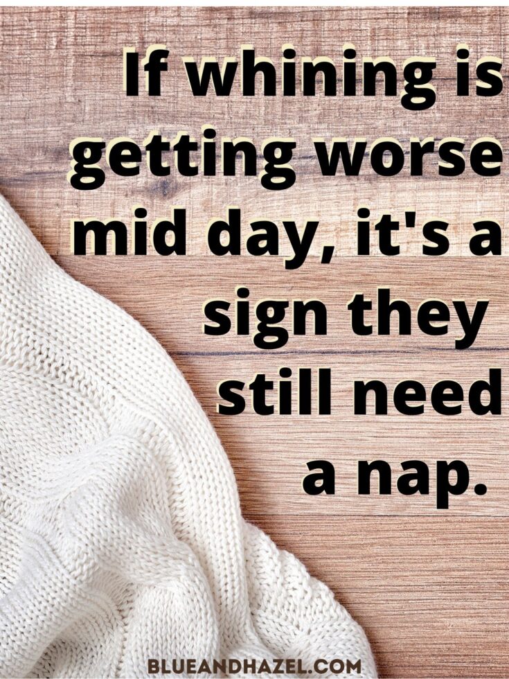 text overlaying wooden boards and a blanket saying "If whining is getting worse mid day, it's a sign they still need a nap."