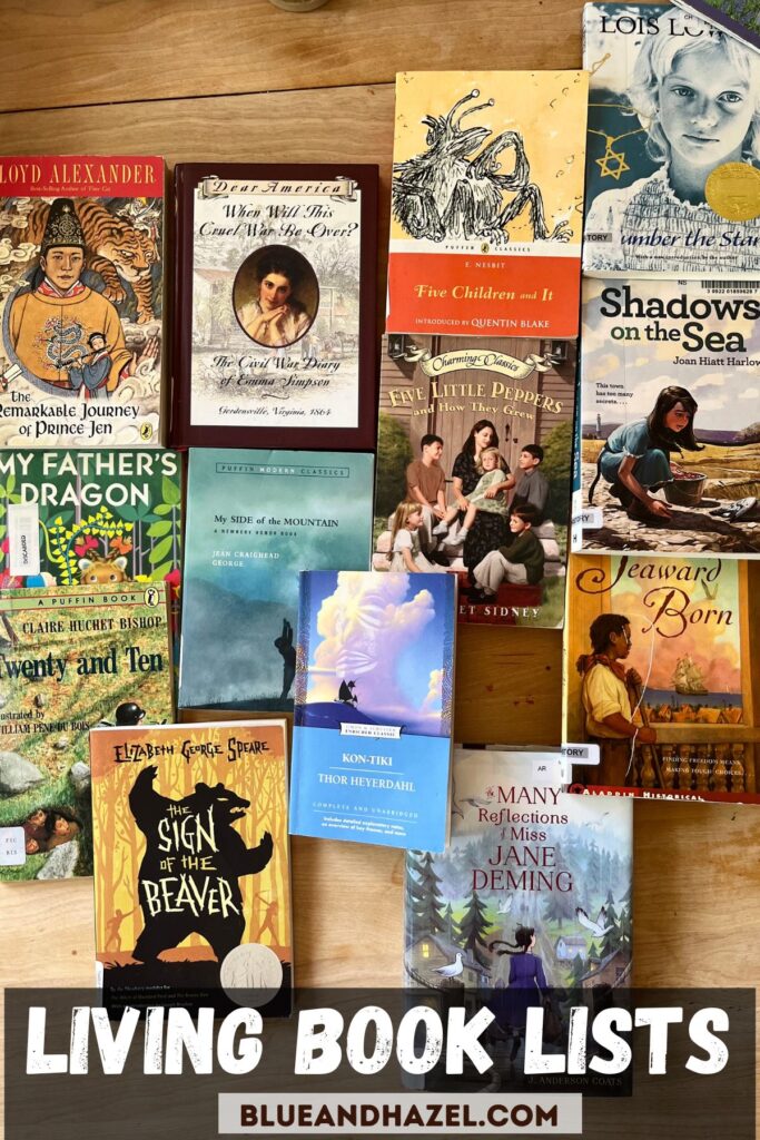 Living Books From A Charlotte Mason homeschool family flat on a table so the covers are showing. Books include Five Children And It, Number The Stars, When Will This Cruel War Be Over, Five Little Peppers and How They Grew, Shadows On The Sea, Seaward Born, My Side Of The Mountain, My Father's Dragon, The Remarkable Journey Of Prince Jen, Kon Tiki, The Sign Of The Beaver, Twenty And Ten, and Many Reflections of Miss Jane Deming.