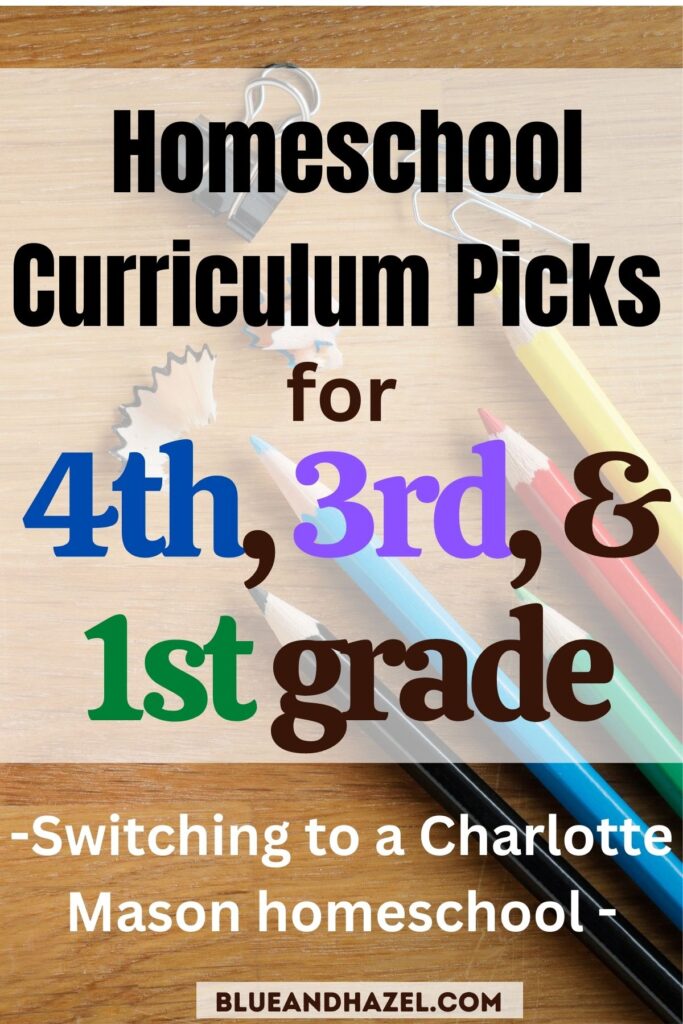 Pinterest optimized image with text saying 4th grade, 3rd grade, and 1st grade homeschool curriculum picks. 