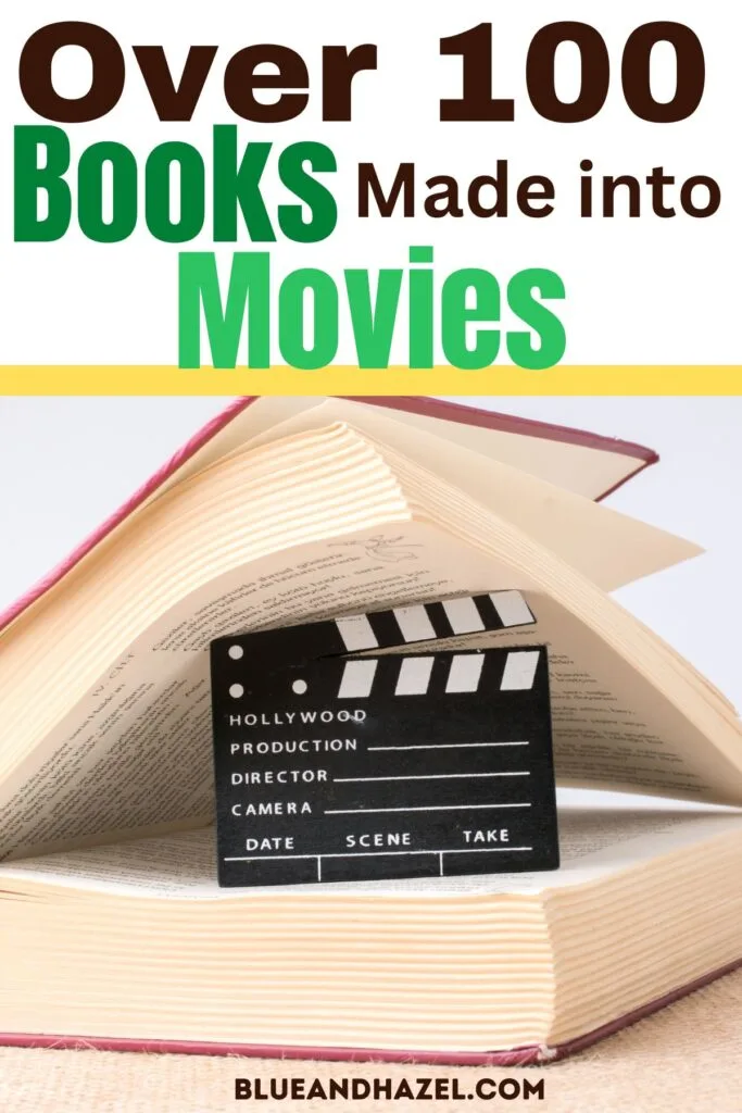 A pinterest image with a book on the bottom and text on top saying,"over 100 books made into movies"